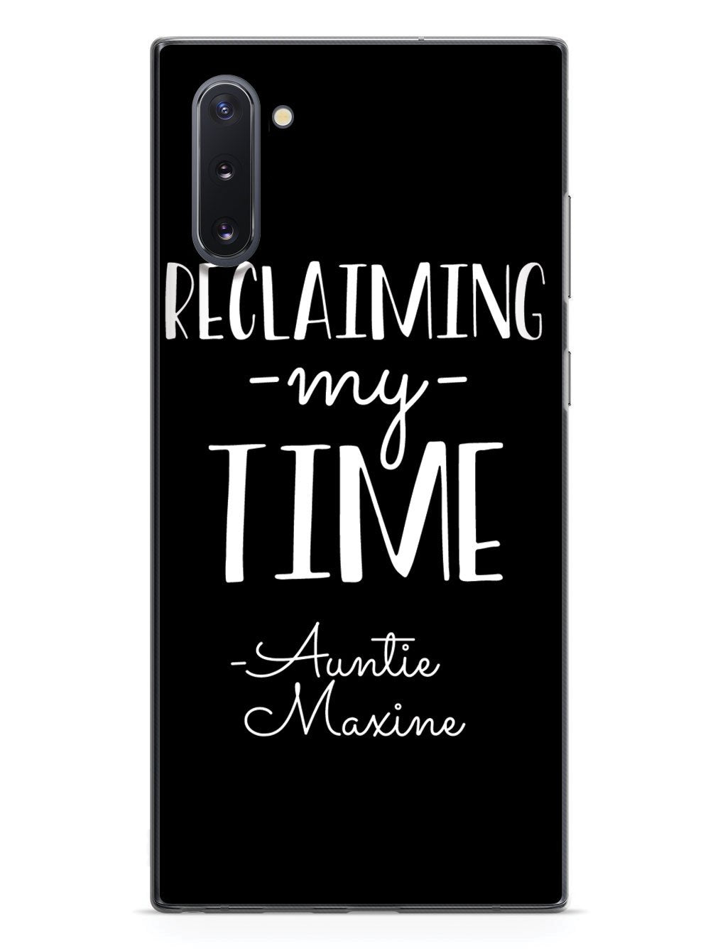 Reclaiming My Time - Auntie Maxine - Black Case - pipercleo.com
