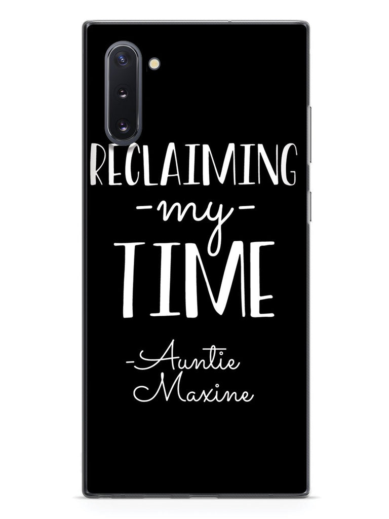 Reclaiming My Time - Auntie Maxine - Black Case - pipercleo.com