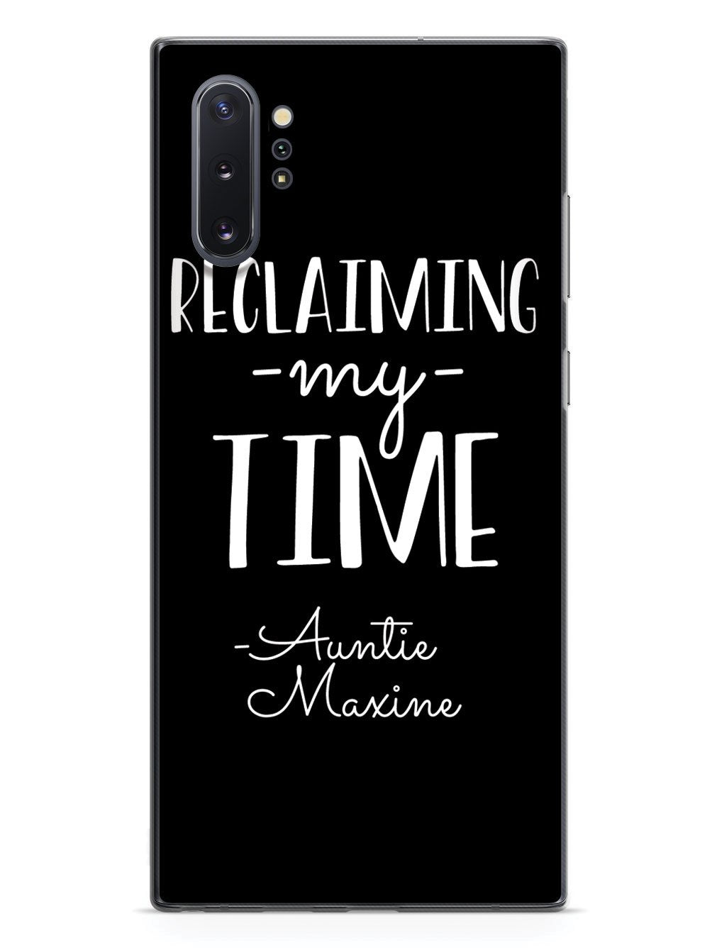 Reclaiming My Time - Auntie Maxine - Black Case - pipercleo.com