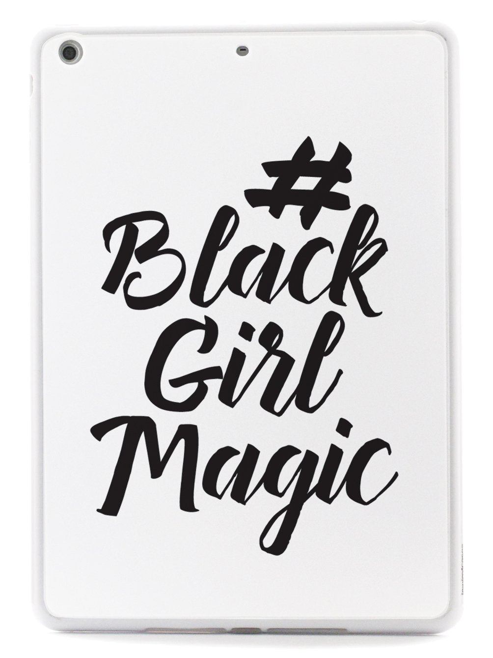#BlackGirlMagic - White Case - pipercleo.com
