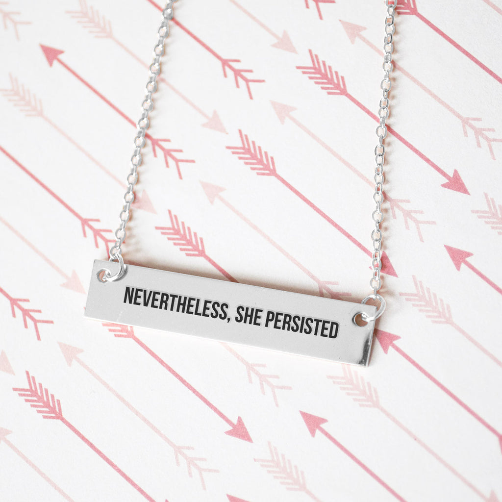 Nevertheless, She Persisted Gold / Silver Bar Necklace - pipercleo.com