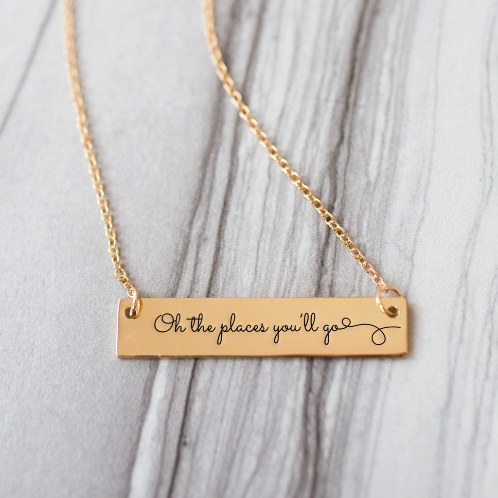 Oh the places you'll go Gold / Silver Bar Necklace - pipercleo.com