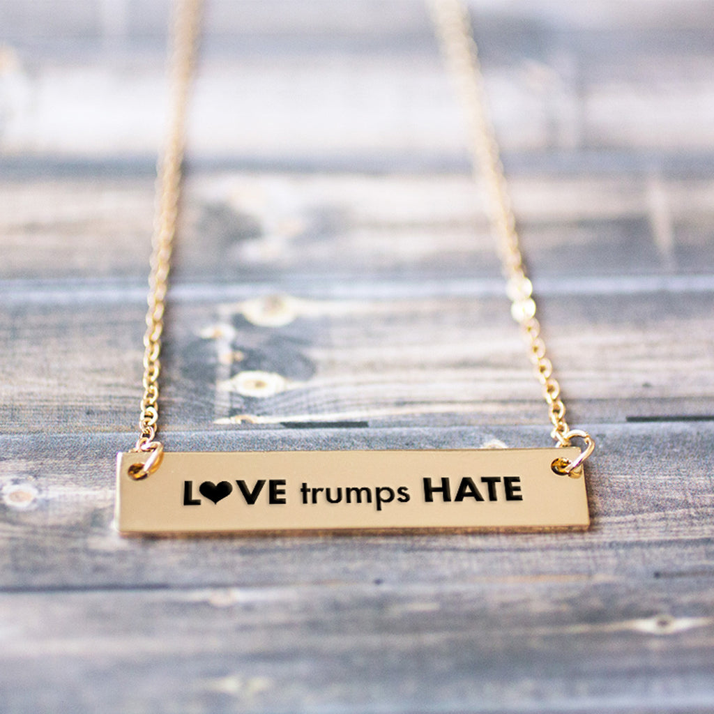Love Trumps Hate Gold / Silver Bar Necklace - pipercleo.com